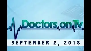 Doctors on TV (September 2, 2018)