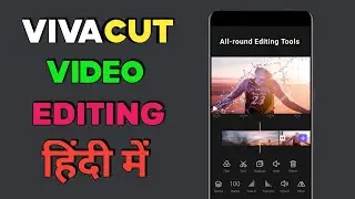 VivaCut Pro Professional Video Editing Tutorial on Android | How to Edit Videos in VivaCut Pro