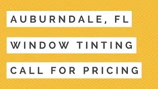 Window tinting Auburndale | Best Auburndale FL car window tinting shops