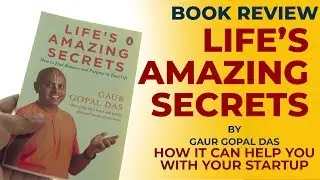 Life's Amazing Secrets by Gaur Gopal Das | Book Review for Startups Business Hindi