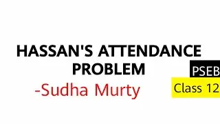 Hassan's Attendance Problem Summary Explanation and Analysis in Hindi PSEB 12
