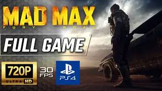 MAD MAX (2015) - FULL GAME Walkthrough