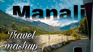Manali travel mashup | Travel songs mashup ||Travel vlog 2021 😍🔥|| inside Ashutosh