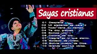 MIX - SAYA CRISTIANA Y FOLKLÓRICA |LATIDOS| |YURI ORTUÑO| |GRUPO PROMESA| .......