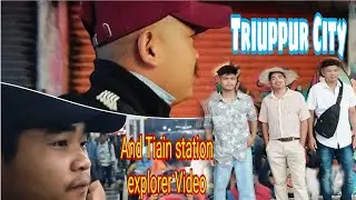 TRIUPPUR CITY 🏙️ And Tiain Station 🚉 🚉 Explorer Vlogs || 2026 Video 📸