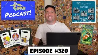 DPB Podcast #320: Disney Pin News April 2024 Week 5!