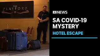 SA Health still unsure how Melbourne man caught coronavirus at Adelaide hotel | ABC News
