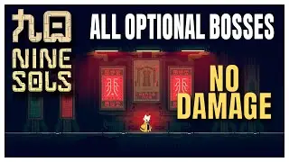 [Nine Sols - Guide] All optional bosses (