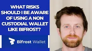 What risks should I be aware of using a non custodial wallet like Bifrost? 