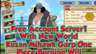 Free Account Server1 With New World Kuzan,Mihawk,Garp|One Piece Burning Will #onepiece #burningwill