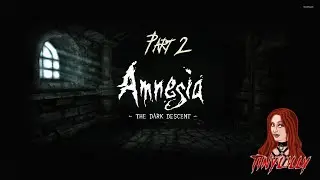 Spooky Cells - Amnesia: The Dark Descent (Part 2)