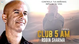 El Club De Las 5 De La Ma&ntilde;ana | Robin Sharma Espa&ntilde;ol