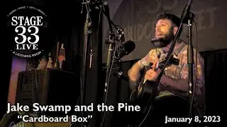 Jake Swamp and the Pine - Cardboard Box (Stage 33 Live; January 8, 2023)
