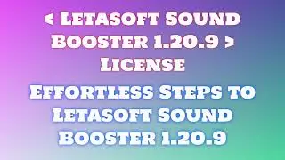 Install Letasoft Sound Booster 1.20.9 2024 Edition on PC