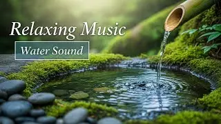 Relaxing : Soothing - Water Sound + Insomnia - Stress Relief, Deep Sleeping 🎵 Relaxing Sleep Music