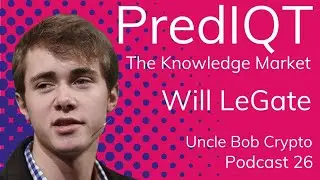 Will LeGate Presents - Prediqt - The Knowledge Market - Podcast 26