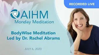 AIHM Monday Meditation - Rachel Abrams, MD