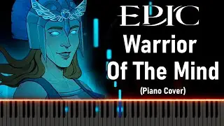 EPIC: The Musical - Warrior Of The Mind | Piano Cover