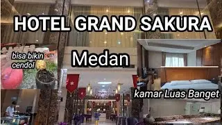 Hotel Cantik dan Murah di Kota Medan.HOTEL GRAND SAKURA MEDAN.