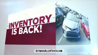Inventory is Back at Heyward Allen Toyota!Inventory is Back at Heyward Allen Toyota!