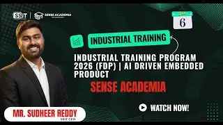 Day - 04 | Industrial Training Program 2026 (FDP) | AI Driven Embedded Product | Sense Academia