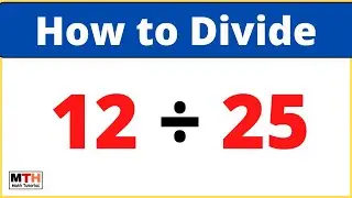 12 divided by 25 (12&divide;25) | Long Division