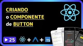 Curso base de React Native 2025: #25 - Criando o componente de Bot&atilde;o