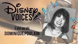 Disney Voices #2 : Il était une voix, Dominique Poulain.