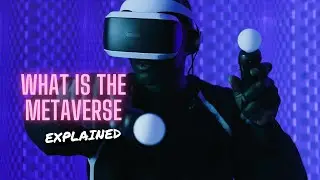 Bonus: What is the Metaverse (Explained in 5 Minutes - For Beginners)