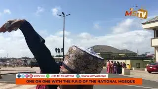 PRO OF KANDA NATIONAL MOSQUE TAKE MSTV ON A QUICK TOUR OF THE FACILITY