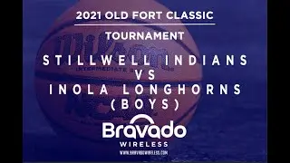 2021 Old Fort Classic Basketball Tournament (STILLWELL vs INOLA BOYS)