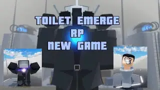 🚨 Toilet Emerge RP | New Game 🔥