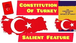 Constitution Of Turkey Salient Feature Of Tukry Constitution