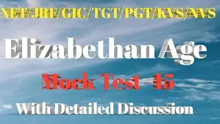 MCQs || Elizabethan Age (Set- 15) || NTA NET, JRF, TGT, PGT, DSSSB, KVS, NVS ||