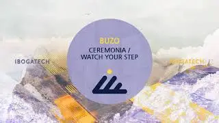 Buzo - Watch Your Step (Original mix)