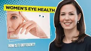 How is Women's Eye Health Different? Amanda Salter, MD Explains