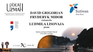 David Grigorian, violoncello - Ludmila Lisovaja, piano, Fryderyk Midor, violoncello