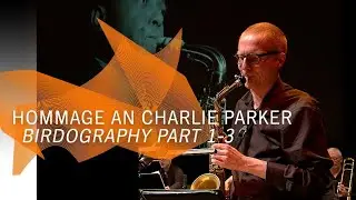 A tribute to Charlie Parker: Chris Byars - Birdography Part 1-3 | NDR Bigband plays Bird@100