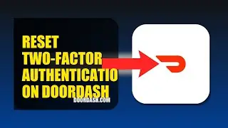 How To Reset Two Factor Authentication On DoorDash 2025 (2026)