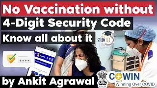CoWIN Vaccine Registration Portal adds 4 Digit Security Code to minimise data entry errors