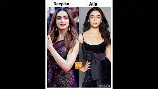 #bollywood famous actress Deepika Padukone 🆚 Alia Bhatt#who is your favourite actress 😍?