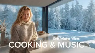 Cozy Winter Cooking Music &middot; Relaxing Kitchen Ambience for Morning & Focus