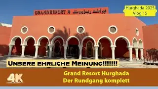 Grand Resort Hurghada Der komplette Rundgang Vlog 15