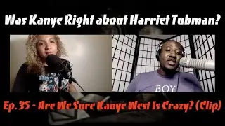 Was Kanye Right About Harriet Tubman?