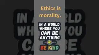 What are ethics? Ethics is the study of principles relating to right and wrong conduct