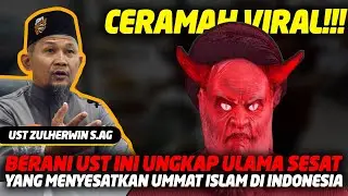 Viral! Ustadz Ini Berani Ungkap Ulama S3S4T yang Menyesatkan Umat Islam Indonesia - Buya Zulherwin