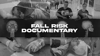 FALL RISK DOCUMENTARY