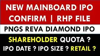 PNGS Reva Diamond IPO | New Mainboard IPO File |  IPO Date ? | IPO Latest News | Retail Quota ?