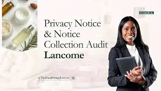 How to Review a Privacy Policy - Data Privacy Lawyer insights on Privacy policy for Lancome