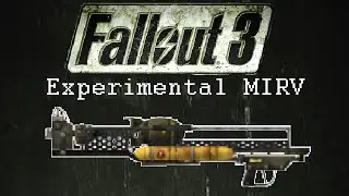 Fallout 3: Unique Weapons - Experimental MIRV